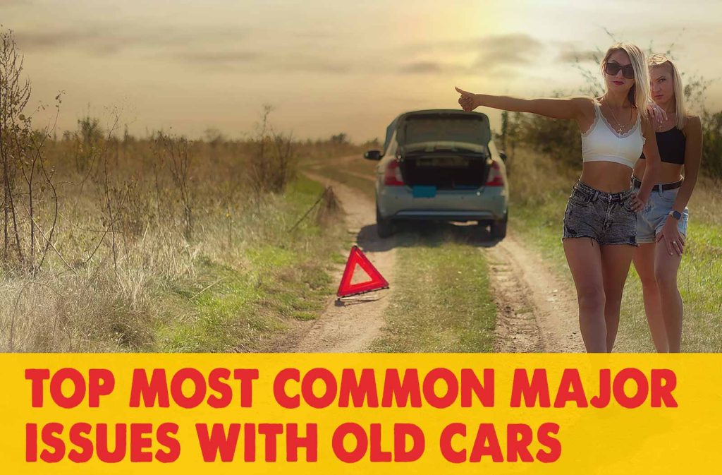 Top Most Common Major Issues With Old Cars